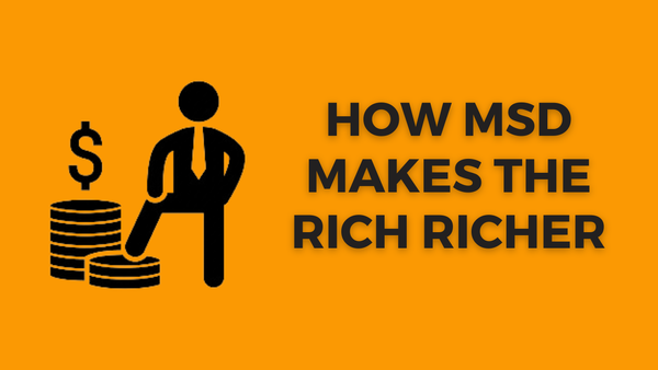 How MSD practitioners make the Rich Richer